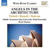 Outhere Naxos Middle Tennessee State University Wind Ensemble, Reed Thomas - Angels In The Architecture (CD)