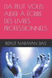 L'IA Independently Published L'IA PEUT VOUS AIDER À ÉCRIRE DES LIVRES PROFESSIONNELS Paperback