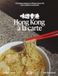 Hong Kong à la carte: Chroniques urbaines et culinaires d'une ville entre tradition et modernité