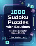 1000 Sudoku Puzzles with Solutions