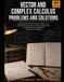 Vector and Complex Calculus: 400 Fully Worked Examples in Fields, Flux, Curvilinear Coordinates, Contour Integration, and Residues for Engineering and Physics Students