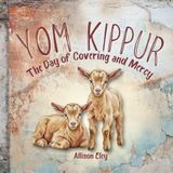Yom Kippur: The Day of Covering and Mercy
