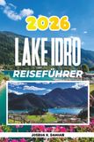 LAKE IDRO REISEFÜHRER 2026