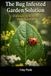 The Bug Infested Garden Solution