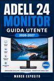 Dell 24 Monitor Guida Utente 2026-2027
