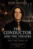 The Conductor and the Theatre: Expanded Author’s Edition