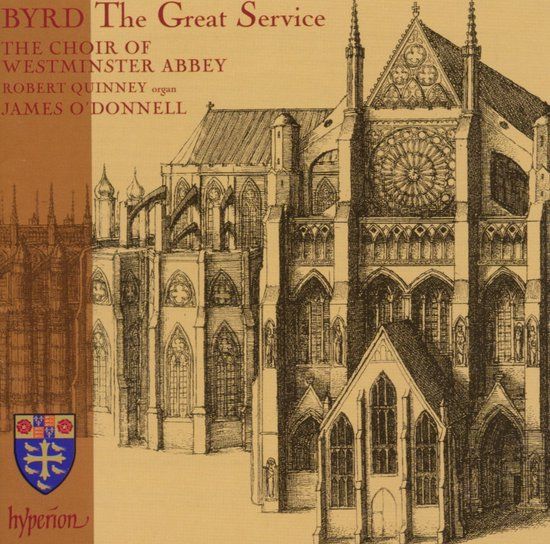 Byrd: The Great Service - Robert Quinney, Choir Of Westminster Abbey, James O'Donnell (CD)