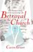 Betrayal Libri GmbH Betrayal in the Church Hardcover