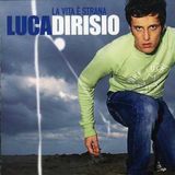 La Sony Bmg Luca Dirisio Vita è Strana [Bonus Track]