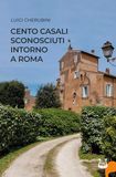 Cento NeP edizioni Cento casali sconosciuti intorno a Roma Paperback