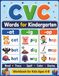 CVC Words for Kindergarten: Learn to Read, Trace & Spell Easy CVC Words with Fun Activities and Simple Stories
