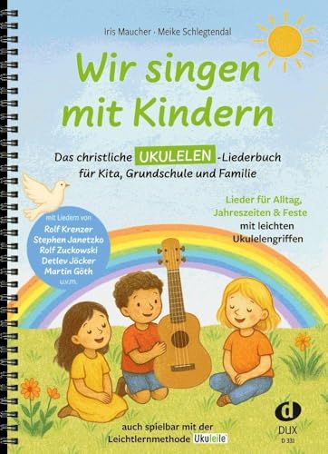 Wir Edition Dux Wir singen mit Kindern - Ukulele