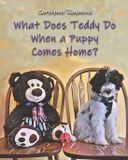 What Libri GmbH What Does Teddy Do When a Puppy Comes Home?: A Story About Welcoming a New Pet