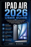 IPAD Apple iPad Air 2026 User Guide