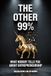 The Other 99%: What Nobody Tells You About Entrepreneurship