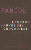 Les Bol Romans, Nouvelles, Recits (Domaine Francais)- Les Yeux Jaunes Des Crocodiles