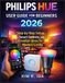 PHILIPS HUE USER GUIDE FOR BEGINNERS 2026