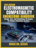 Electromagnetic Compatibility Engineering Handbook: Design, Test, and Compliance Strategies for Modern Electronic Systems