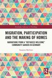 Migration, Routledge Advances in Sociology- Migration, Participation and the Making of Homes
