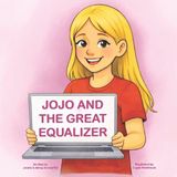 Jojo Independently Published Jojo and The Great Equalizer Paperback