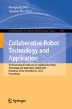 Collaborative Springer Nature Communications in Computer and Information Science 2893: Collaborative Robot Technology and Application