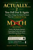 ACTUALLY... 2: You Fell For It Again — Even More Things You Think You Know That Are Completely Wrong