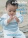 Baby Debbie Bliss Baby & Toddler Knits: 20 classic patterns for clothes, blankets, hats, and bootees