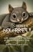There's a Squirrel!!: Life And Work From A Fresh Perspective Hardcover