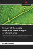 Ecology OmniScriptum SRL Ecology of the woody vegetation in the Maggia catchment area