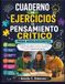 CUADERNO DE EJERCICIOS DE PENSAMIENTO CRÍTICO PARA ADOLESCENTES