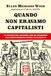 Quando GPSR Kontakt Quando non eravamo capitalisti. Le origini del sistema che ha prodotto uno sfruttamento senza precedenti