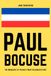 Paul Bocuse: The Biography of France’s Most Celebrated Chef