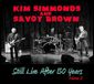 Still Kim Simmonds & Savoy Brown Still Live After 50 Years (Volume 2) CD