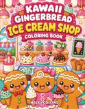 Kawaii Gingerbread Ice Cream Shop Coloring Book