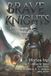 Brave Knight and Heroic Courage