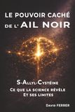 Le Pouvoir Caché de l'Ail Noir: S-Allyl-Cystéine : ce que la science révèle — et ses limites
