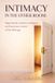 INTIMACY Independently Published Intimacy in the Other Room Paperback
