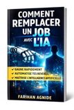 Comment remplacer un job avec l’IA: De salarié à indépendant automatisé grâce à l'intelligence artificielle.