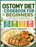 Ostomy Diet Cookbook for Beginners