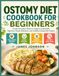 Ostomy Diet Cookbook for Beginners