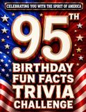 95th Birthday Fun Facts Trivia Challenge - Perfect Gifts for Teens & Adults (Special USA Birthday Edition)