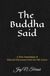 The Buddha Said: A New Translation of Selected Discourses from the Pali Canon