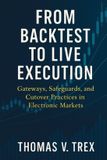 From NobleTrex Press Trading System Architecture & Devops- From Backtest to Live Execution