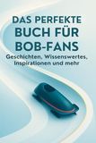 Das FlipFlop Das perfekte Buch für Bob-Fans