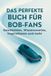 Das FlipFlop Das perfekte Buch für Bob-Fans
