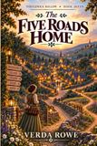 The Thistlewick Hollow The Five Roads Home Paperback