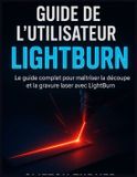 GUIDE Independently Published Guide de l'Utilisateur Lightburn Paperback 204 Pages 13 November 2025
