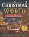 Christmas Around the World: Festive Traditions, Foods & Celebrations from 20 Countries