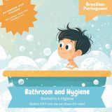 Bathroom and Hygiene: Learning Brazilian Portuguese for English Speaking Children