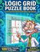 Logic Grid Puzzle Book: 100 Medium Logic Grid Puzzles for Adults, with Full Solutions – Beat the Professor, Volume 2